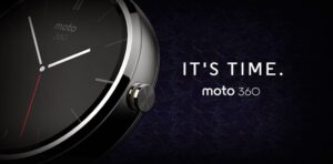Moto 360: It’s Time.