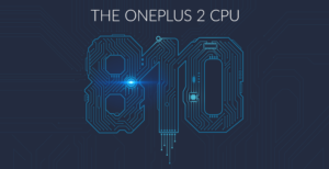 OnePlus will boast Snapdragon 810 v2.1 processor