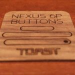 Nexus 6P Toast wooden cover buttons